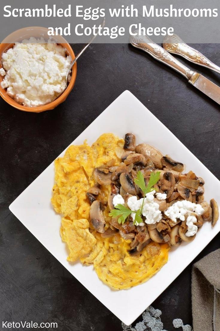 Scrambled Eggs With Mushrooms And Cottage Cheese Low Carb Recipe