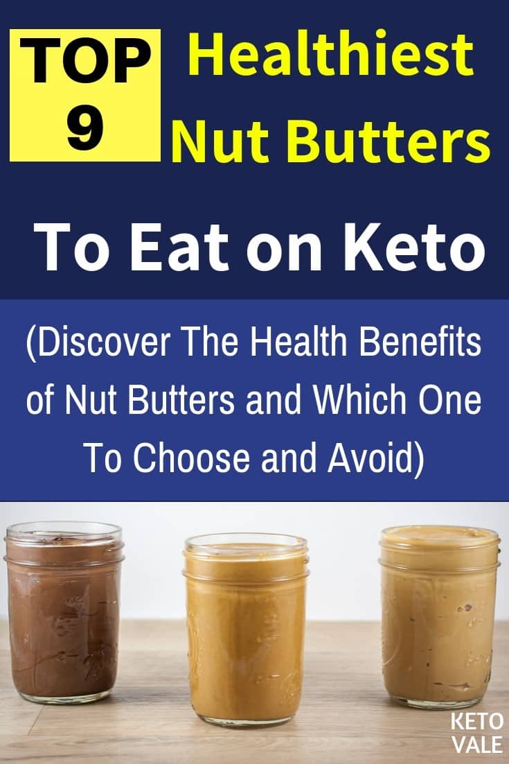 Top 9 Healthiest Nut Butters To Eat on Your Diet Keto Vale