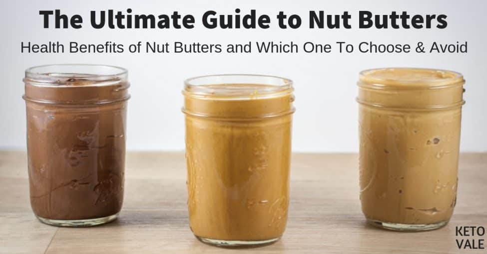 Top 9 Healthiest Nut Butters To Eat on Your Diet KetoVale