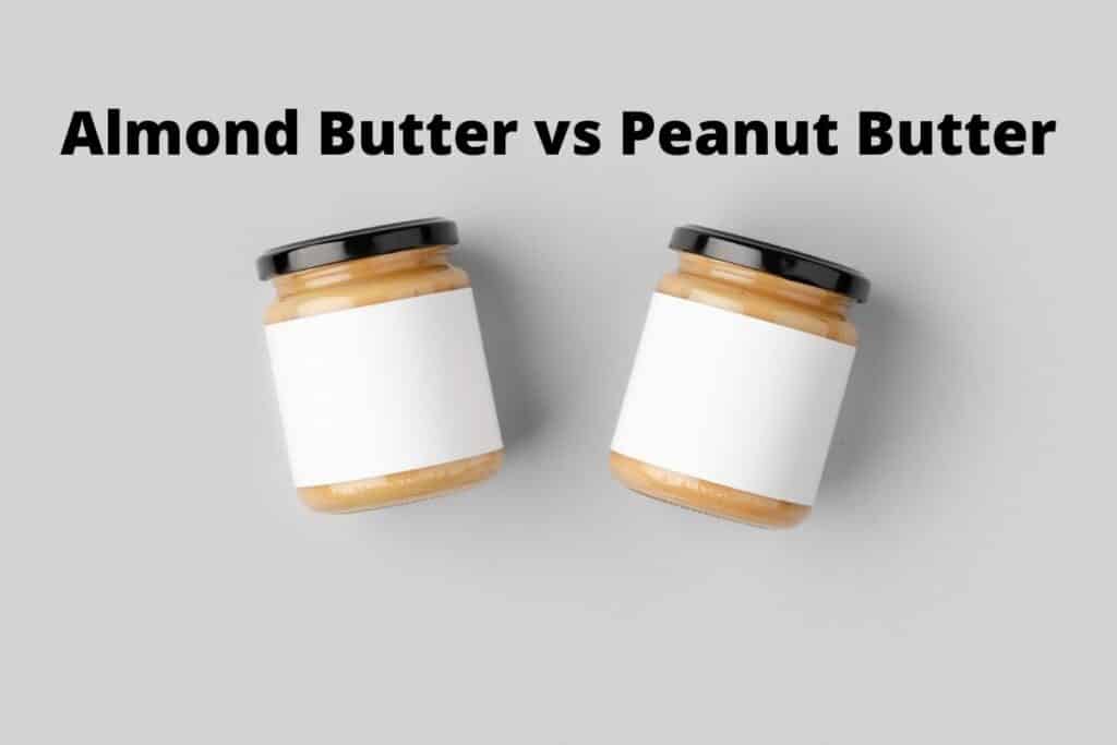 almond butter vs peanut butter